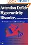 Attention Deficit Hyperactivity Disorder (The Latest Assessment and Treatment Strategies)