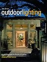 Art of Outdoor Lighting: Landscapes with the Beauty of Lighting