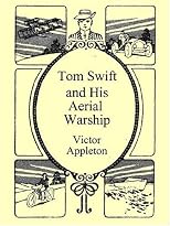 Tom Swift And His Aerial Warship