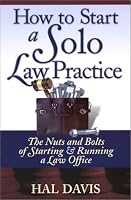 How to Start a Solo Law Practice - 2008 Edition