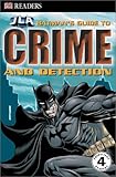 Batman's Guide to Crime & Detection (DK Readers: JLA)