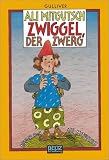 Zwiggel, der Zwerg