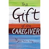 the gift of the caregiver care spring
