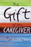 The Gift of the Caregiver