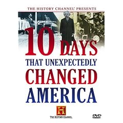 10 Days That Unexpectedly Changed America (History Channel) by 