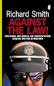 Against the law!: Von einem, der auszog, die verr&uuml;cktesten Gesetze der USA zu brechen