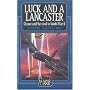 Luck and a Lancaster (Airlife Classics)