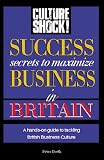Culture Shock!: Success Secrets to Maximize Business in Britain