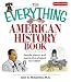 The Everything American History Book: People, Places, and Events That Shaped Our Nation (Everything: Travel and History)