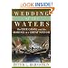 Wedding of the Waters: The Erie Canal and the Making of a Great Nation