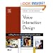 Voice Interaction Design: Crafting the New Conversational Speech Systems (Morgan Kaufmann Series in Interactive Technologies)