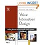 Voice Interaction Design: Crafting the New Conversational Speech Systems (Morgan Kaufmann Series in Interactive Technologies)