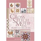 The Cross Stitch Motif Bible: 1000 Motifs in Easy-to-Follow Color Charts by Jan Eaton