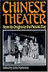 Chinese Theater: From Its Origins to the Present Day