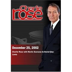 Charlie Rose with Martin Scorcese & Daniel Day-Lewis (December 25, 2002)
