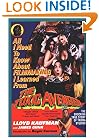 All I Need to Know about Filmmaking I Learned from the Toxic Avenger