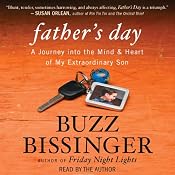 Father's Day: A Journey into the Mind and Heart of My Extraordinary Son | [Buzz Bissinger]