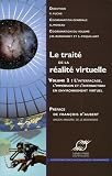 Le trait� de la r�alit� virtuelle : Volume 2, Interfa�age, immersion et interaction en environnement virtuel