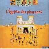 L'Egypte des pharaonspar Sylvie Baussier