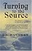 Turning to the Sources: An Eastern View of Western Mind Using Insight Meditation and Psychotherapy for Personal Growth, Health and Wholeness