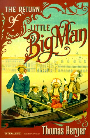 The Return of Little Big Man: A Novel