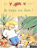 Je veux un lion !