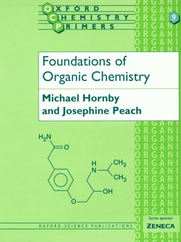 Foundations of Organic Chemistry (Oxford Chemistry Primers)