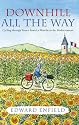 Downhill All the Way: Cycling Through France from La Manche to the Mediterranean