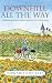 Downhill All the Way: Cycling Through France from La Manche to the Mediterranean