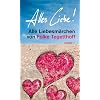 Alles Liebe!: Alle Liebesm�rchen von Folke Tegetthoff