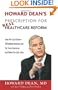 Howard Dean's Prescription for Real Healthcare Reform: How We Can Achieve Affordable Medical Care for Every American and Make Our Jobs Safer