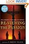 Re-Viewing The Passion: Mel Gibson's Film and Its Critics