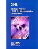 Review Computer Technology Research Corporation  / XML : Strategic Analysis of XML for Web Application Development