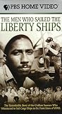 Men Who Sailed the Liberty Ships, The [VHS]
