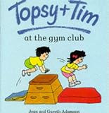 Topsy and Tim at the Gym Club (Topsy & Tim)