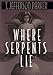 Where Serpents Lie