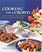 Used : Cooking for a Crowd: Menus, Recipes and Strategies for Entertaining 10 to 50