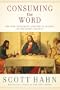 Consuming the Word: The New Testament and the Eucharist in the Early Church