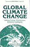 Global Climate Change:: Linking Energy, Environment, Economy and Equity