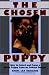 The Chosen Puppy: How to Select and Raise a Great Puppy from an Animal Shelter