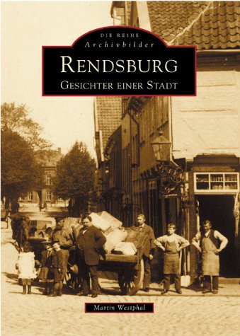 Rendsburg - Gesichter einer Stadt