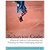 The Behavior Code: A Practical Guide to Understanding and Teaching the Most Challenging Students