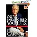 Our Endangered Values: America's Moral Crisis