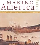 Making America: A History of the United States to 1877: A