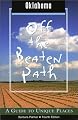 Oklahoma Off the Beaten Path: A Guide to Unique Places (Revised & Updated)