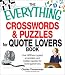 Book The Everything Crosswords and Puzzles for Quote Lovers Book: Over 400 encrypted, scrambled, and hidden quotes for word game fans (Everything Series)