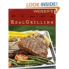 Weber's Real Grilling (Weber's) by  Jamie Purviance and Tim Turner