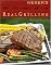 Weber's Real Grilling: Over 200 Original Recipes, Each with a Color Photo