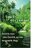 Green was the earth on the seventh day