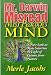 Mr. Darwin Misread Miss Peacock's Mind: A New Look at Mate Selection in Light of Lessons from Nature